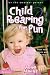 Child Rearing for Fun: Trust Your Instincts and Enjoy Your Children at Amazon Books: 51bYLTt%2BeNL._SL75_