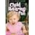 Child Rearing for Fun: Trust Your Instincts and Enjoy Your Children