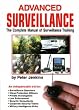 Advanced Surveillance: The Complete Manual of Surveillance Training