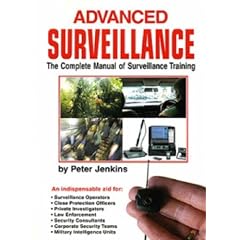 Advanced Surveillance: The Complete Manual of Surveillance Training