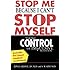 Stop Me Because I Can't Stop Myself : Taking Control of Impulsive Behavior