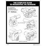 the complete guide to residential oil burners 4th