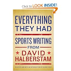 Everything They Had: Sports Writing from David Halberstam