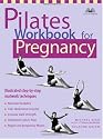 Pilates Workbook for Pregnancy: Illustrated Step-by-Step Matwork Techniques