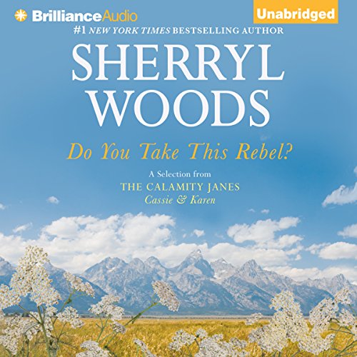 Do You Take This Rebel?: A Selection from the Calamity Janes: Cassie & Karen: The Calamity Janes, Book 1