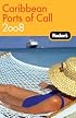 Fodor's Caribbean Ports of Call 2008 (Fodor's Gold Guides)