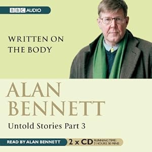 Written on the Body - Alan Bennett