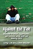 Against the Tide: Household Structure, Opportunities, and Outcomes among White and Minority Youth