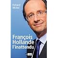 Fran�ois Hollande, l'inattendu