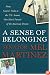 A Sense of Belonging: From Castro's Cuba to the U.S. Senate, One Man's Pursuit of the American Dream