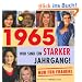 1965 - Wir sind ein starker Jahrgang - Nur f�r Frauen!