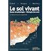 Le sol vivant : Bases de p�dologie, Biologie des sols