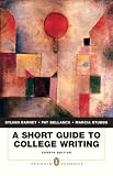 Short Guide to College Writing, A (Penguin Academics Series) (3rd Edition) (Penguin Academics)