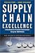 Supply Chain Excellence: A Handbook for Dramatic Improvement Using the SCOR Model