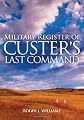 Military Register of Custer's Last Command (Hidden Springs of Custeriana)