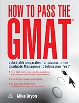 How to Pass the GMAT: Unbeatable Preparation for Success in the Graduate Management Admission Test (Elite Students Series) How to Pass the GMAT: Unbeatable Preparation for Success in the Graduate Management Admission Test (Elite Students Series)