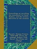 Proceedings on unveiling the monument to Caesar Rodney, and the oration delivered on the occasion