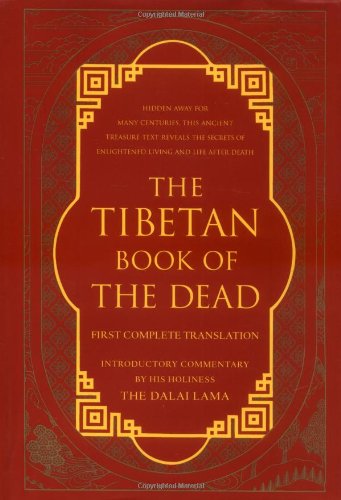 The Tibetan Book of the Dead: First Complete Translation, by Padmasambhava