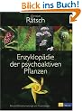 Enzyklop�die der psychoaktiven Pflanzen: Botanik, Ethnopharmakologie und Anwendungen