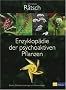 Enzyklop�die der psychoaktiven Pflanzen: Botanik, Ethnopharmakologie und Anwendungen