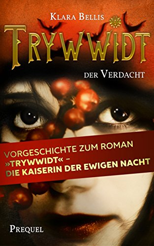 Trywwidt - Der Verdacht: Ein Prequel zum Roman 