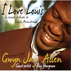 I Love Louis. A Creole Tribute To Louis Armstrong