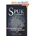Spuk in �sterreich: Unheimliche Orte und mysteri�se Begegnungen