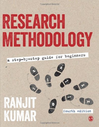 By Ranjit Kumar Research Methodology: A Step-by-Step Guide for Beginners (Fourth Edition)