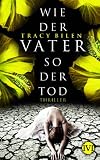 Bilen, Tracy: Wie der Vater, so der Tod
