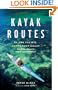 Kayak Routes of the Pacific Northwest Coast: From Northern Oregon to British Columbia's North Coast