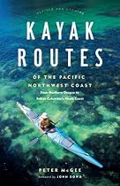 Kayak Routes Of The Pacific Northwest Coast