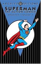 Superman: The Action Comics Archives, Vol. 5 (DC Archive Editions)