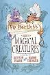 Pip Bartlett's Guide to Magical Creatures: 1