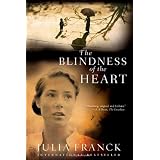 The Blindness of the Heartby Julia Franck