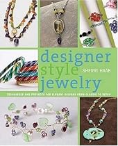 Designer Style Jewelry: Techniques and Projects for Elegant Designs from Classic to Retro