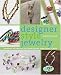 Designer Style Jewelry: Techniques and Projects for Elegant Designs from Classic to Retro
