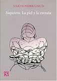 Siqueiros. La piel y la entrana (Arte) (Spanish Edition)