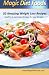 Search : Magic Diet Foods 50 Amazing Weight Loss Recipes: Healthy & Delicious Recipes To Lose Weight (Volume 1)