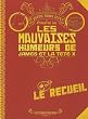 Les Mauvaises humeurs de James et de la t�te X : Le recueil