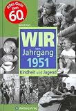 Wir vom Jahrgang 1951: Kindheit und Jugend