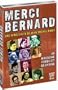 Merci Bernard - Coffret 2 DVD