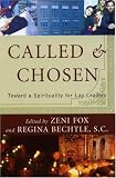 Health Care Books item: Called and Chosen: Toward a Spirituality for Lay Leaders