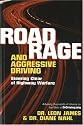 Road Rage and Aggressive Driving: Steering Clear of Highway Warfare