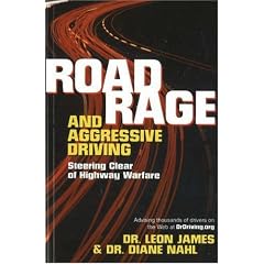 Road Rage and Aggressive Driving: Steering Clear of Highway Warfare