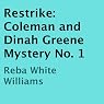 Restrike: A Coleman and Dinah Greene Mystery, Book 1