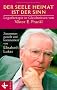 Der Seele Heimat ist der Sinn: Logotherapie in Gleichnissen von Viktor E. Frankl. Zusammengestellt u. komment. v. Elisabeth Lukas