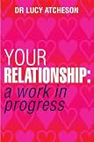 Your relationship : a work in progress