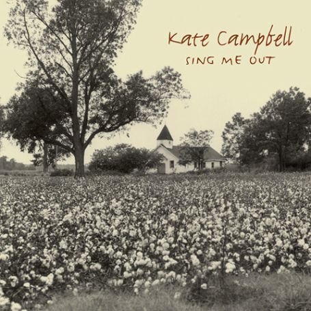 kate campbell - Sing Me Out - Zortam Music