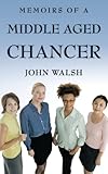 Memoirs of a middle aged chancer