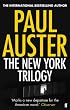 The New York Trilogy: "City of Glass", "Ghosts" and "Locked Room"